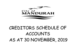 CREDITORS SCHEDULE of ACCOUNTS AS at 30 NOVEMBER, 2019 CREDITORS SCHEDULE of ACCOUNTS 30 November 2019