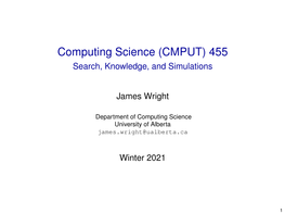(CMPUT) 455 Search, Knowledge, and Simulations