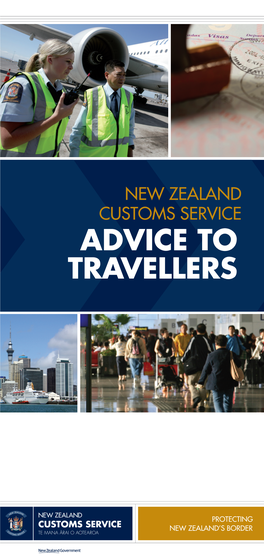 ADVICE to TRAVELLERS NAU MAI HAERE MAI KI AOTEAROA, WELCOME to NEW ZEALAND on ARRIVAL DECLARATIONS on Arrival, You Must Fill in a Passenger Arrival Card