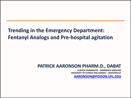 Fentanyl Analogs and Pre-Hospital Agitation