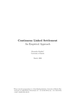 Continuous Linked Settlement an Empirical Approach