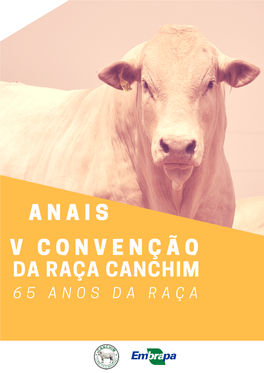 DA RAÇA CANCHIM 6 5 a N O S D a R a Ç a ISSN 1980-6841 Julho, 2018