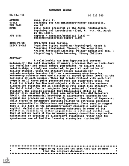 DOCUMENT RESUME ED 284 122 CG 020 055 AUTHOR Wang, Alvin Y. TITLE Searching for the Metamemory-Memory Connection. PUB DATE Mar 8