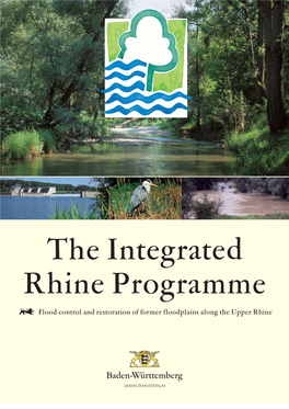 The Integrated Rhine Programme Flood Control and Restoration of Former Floodplains Along the Upper Rhine