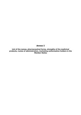 List of the Names, Pharmaceutical Forms, Strengths of the Medicinal Products, Routes of Administration, Marketing Authorisation Holders in the Member States