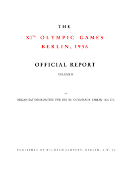 The Xith Olympic Games Berlin, 1936 Official Report Volume II