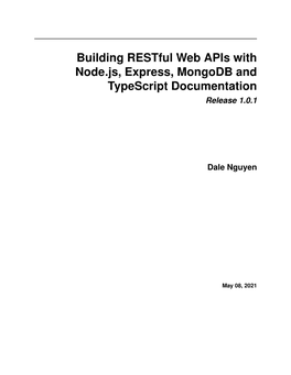 Building Restful Web Apis with Node.Js, Express, Mongodb and Typescript Documentation Release 1.0.1