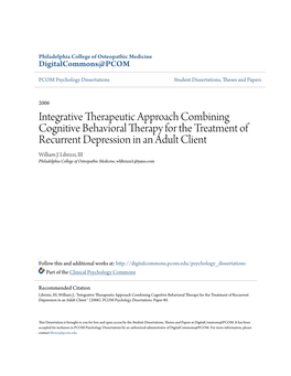 Integrative Therapeutic Approach Combining Cognitive Behavioral Therapy for the Treatment of Recurrent Depression in an Adult Client William J