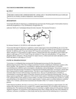 VECURONIUM BROMIDE for INJECTION Rx ONLY THIS DRUG SHOULD BE ADMINISTERED by ADEQUATELY TRAINED INDIVIDUALS FAMILIAR with ITS AC