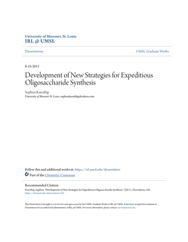Development of New Strategies for Expeditious Oligosaccharide Synthesis Sophon Kaeothip University of Missouri-St