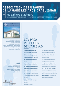 ASSOCIATION DES USAGERS DE LA GARE LES ARCS-DRAGUIGNANUIGIG Juin 2005 > Les Cahiers D’Acteurs SUR LE PROJET DE LIAISON FERROVIAIRE À GRANDE VITESSE EN PACA