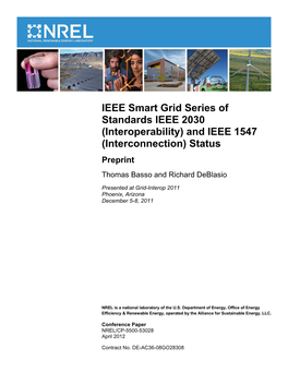 IEEE Smart Grid Series of Standards IEEE 2030 (Interoperability) and IEEE 1547 (Interconnection) Status Preprint Thomas Basso and Richard Deblasio