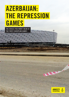 Azerbaijan: the Repression Games