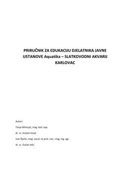 PRIRUČNIK ZA EDUKACIJU DJELATNIKA JAVNE USTANOVE Aquatika – SLATKOVODNI AKVARIJ KARLOVAC