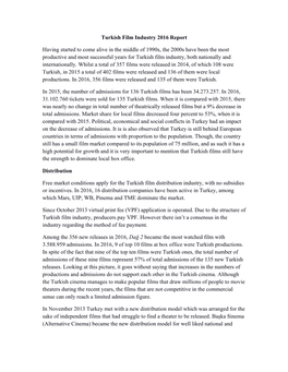 Turkish Film Industry 2016 Report Having Started to Come Alive in the Middle of 1990S, the 2000S Have Been the Most Productive A