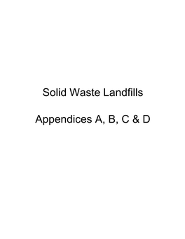 Solid Waste Landfills Appendices A, B, C & D