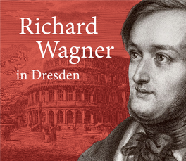 In Dresden Richard Wagner in Dresden Mythos Und Geschichte
