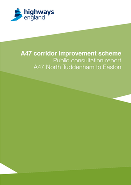 A47 Corridor Improvement Scheme Public Consultation Report A47 North Tuddenham to Easton