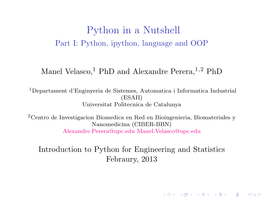 Python in a Nutshell Part I: Python, Ipython, Language and OOP