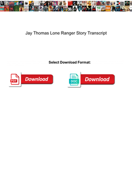 Jay Thomas Lone Ranger Story Transcript