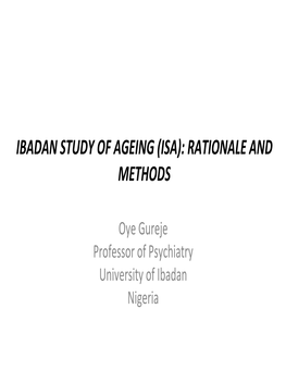 Ibadan Study of Ageing (Isa): Rationale and Methods