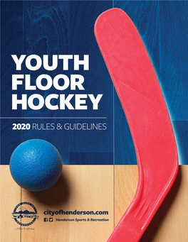 2020 Youth Floor Hockey Rules and Guidelines