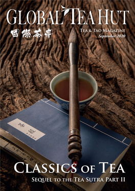 Classics of Tea Sequel to the Tea Sutra Part II GLOBAL EA HUT Contentsissue 104 / September 2020 Tea & Tao Magazine Heavenly天樞 Turn