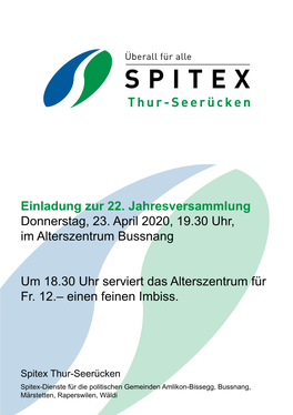 Einladung Zur 22. Jahresversammlung Donnerstag, 23. April 2020, 19.30 Uhr, Im Alterszentrum Bussnang Um 18.30 Uhr Serviert Das A