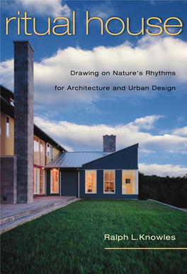 Ritual House He Houses We Inhabit, the Cities the Inhabit, We Houses He the Even Our Houses, Surrounding Our Lost Natural Heritage