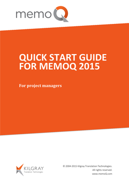 QUICK START GUIDE for MEMOQ 2015 for Project Managers