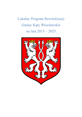 Lokalny Program Rewitalizacji Gminy Kąty Wrocławskie Na Lata 2015 – 2025