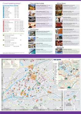 Coach Parking Bays* City Centre Hotels the Quays Attractions Sportcity