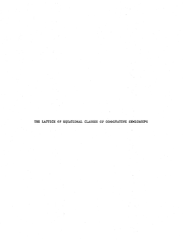 The Lattice of Equational Classes of Commutative Semigroups AUTHOR: Evelyn M