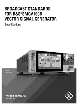 © Rohde & Schwarz; Broadcast Standards for R&S®SMCV100B Vector Signal Generator