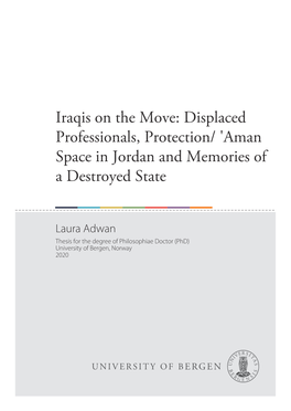 Iraqis on the Move: Displaced Professionals, Protection/ 'Aman Space in Jordan and Memories of a Destroyed State