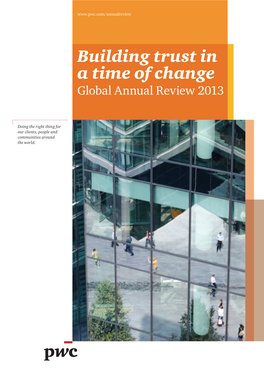Building Trust in a Time of Change Global Annual Review 2013