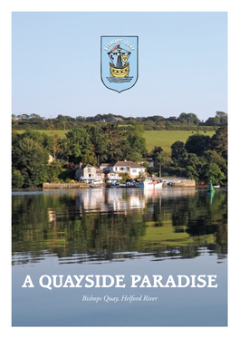 A QUAYSIDE PARADISE Bishops Quay, Helford River Bishops Quay St Martin Helston TR12 2DF