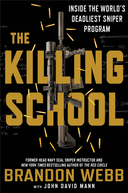 The Killing School Also by Brandon Webb and John David Mann