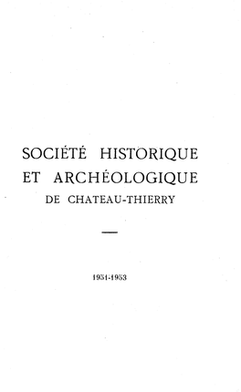 Société Historique Et Archéologique De Chateau-Thierry Avant-Propos