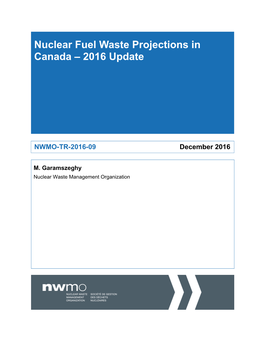 Nuclear Fuel Waste Projections in Canada – 2016 Update