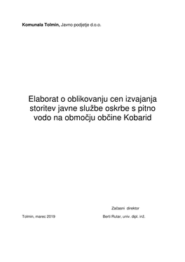 Elaborat O Oblikovanju Cen Izvajanja Storitev Javne Službe Oskrbe S Pitno Vodo Na Obmo Čju Ob Čine Kobarid