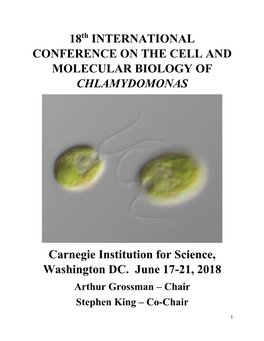 18 INTERNATIONAL CONFERENCE on the CELL and MOLECULAR BIOLOGY of CHLAMYDOMONAS Carnegie Institution for Science, Washington