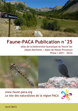 Faune-PACA Publication N°25 Atlas De La Biodiversité Faunistique Du Fleuve Var (Alpes-Maritimes / Alpes-De-Haute-Provence) Phase I (2011 – 2012)