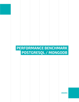 Performance Benchmark Postgresql / Mongodb Performance Benchmark Postgresql / Mongodb
