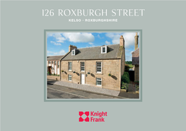 126 Roxburgh Street KELSO • ROXBURGHSHIRE 126 Roxburgh Street KELSO • ROXBURGHSHIRE • TD5 7DY