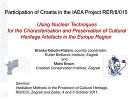 Participation of Croatia in the IAEA Project RER/8/015 Using Nuclear