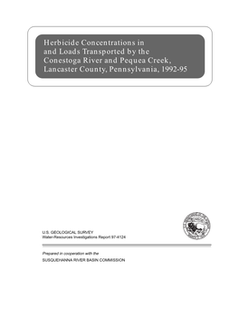 Herbicide Concentrations in and Loads Transported by the Conestoga River and Pequea Creek, Lancaster County, Pennsylvania, 1992-95