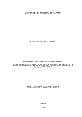 Quebrando Recordes E Paradigmas: Como Superar As Expectativas De Uma Indústria Em Declínio – O Caso Taylor Swift