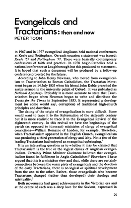 Evangelicals and Tractarians: Then and Now PETERTOON Ln 1967 and in 1977 Evangelical Anglicans Held National Conferences at Keele and Nottingham