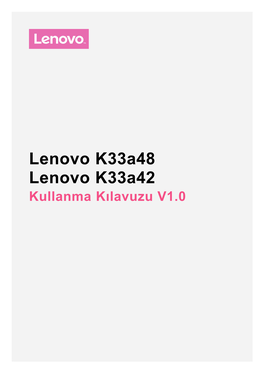 Lenovo K33a48 Lenovo K33a42 Kullanma Kılavuzu V1.0 Temel Bilgiler